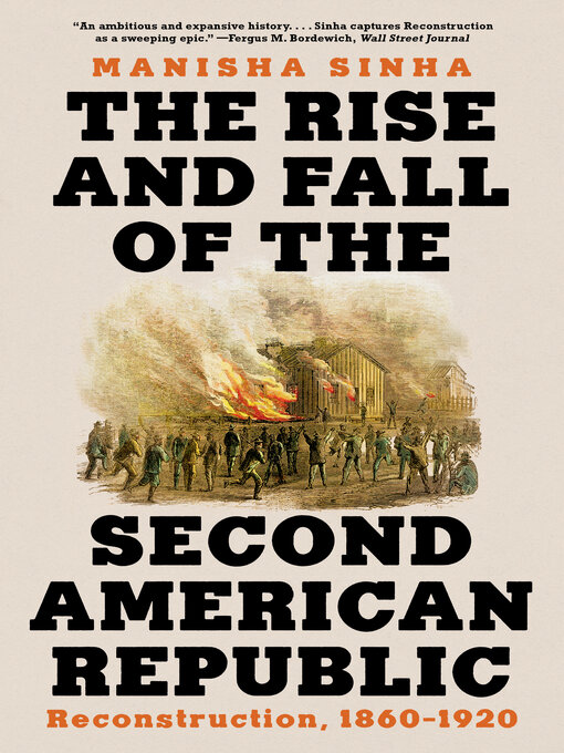 Title details for The Rise and Fall of the Second American Republic by Manisha Sinha - Available